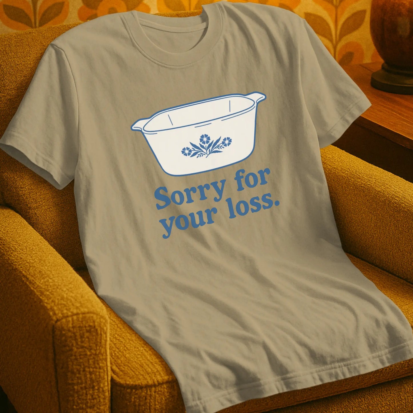 Sorry For Your Loss T-Shirt