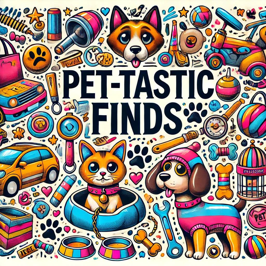 🐾 Pet-tastic Finds - The Quirkery