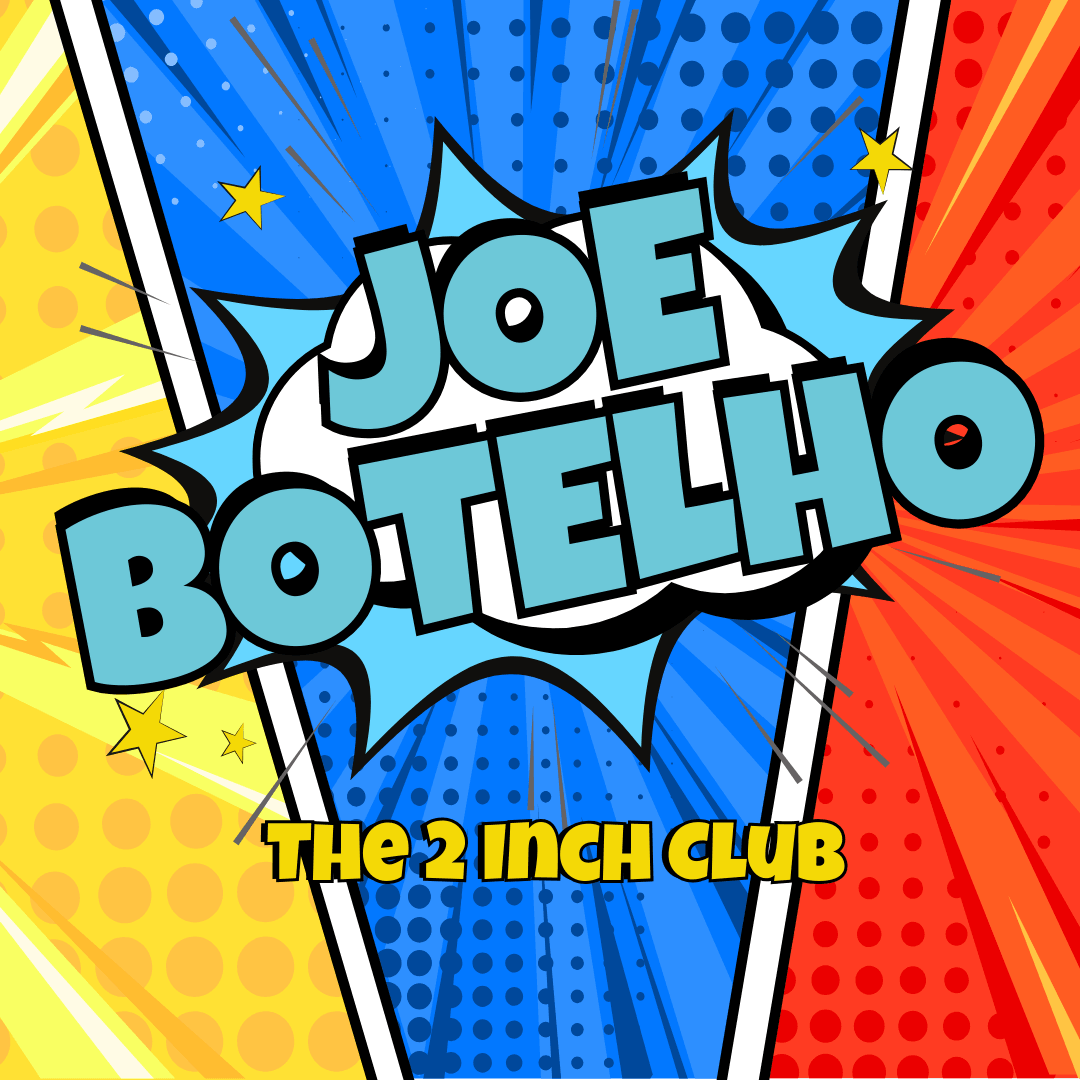 📏The 2 Inch Club – Official Joe Botelho Merch - The Quirkery