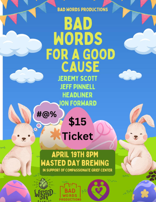 April 19th - Bad Words for a Good Cause - The Quirkery