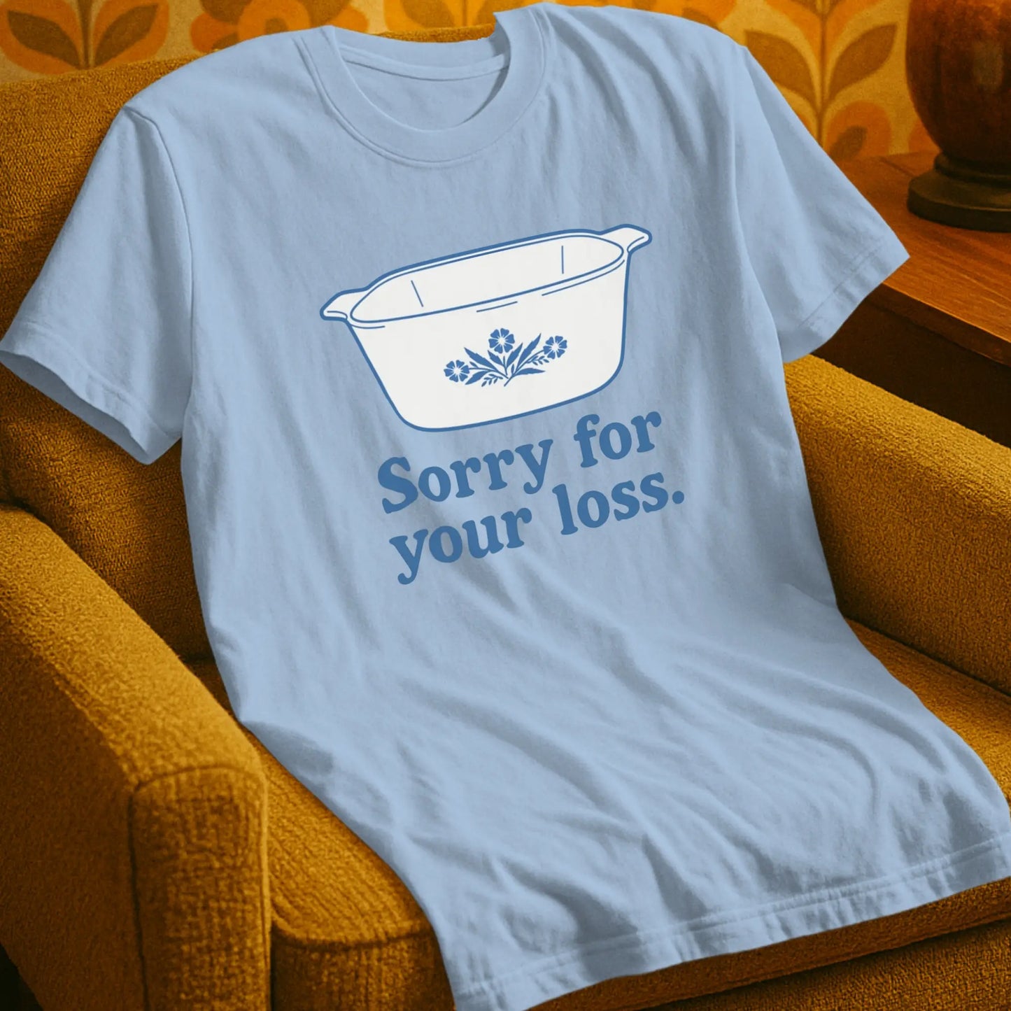 Sorry For Your Loss T-Shirt
