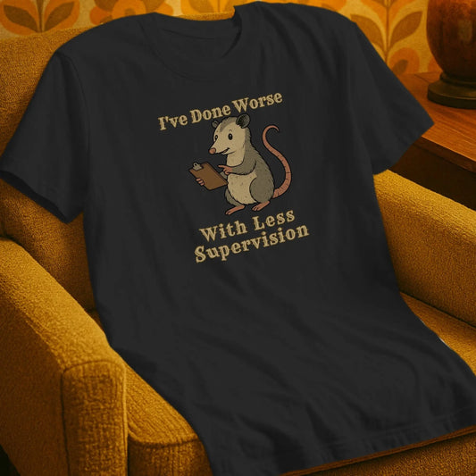 T-Shirt Black / S I've Done Worse
