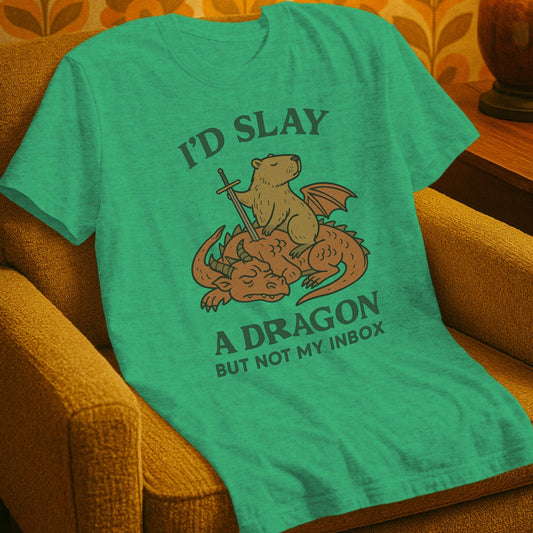 T-Shirt Heather Irish Green / S I'd Slay a Dragon But Not My Inbox - Capybara