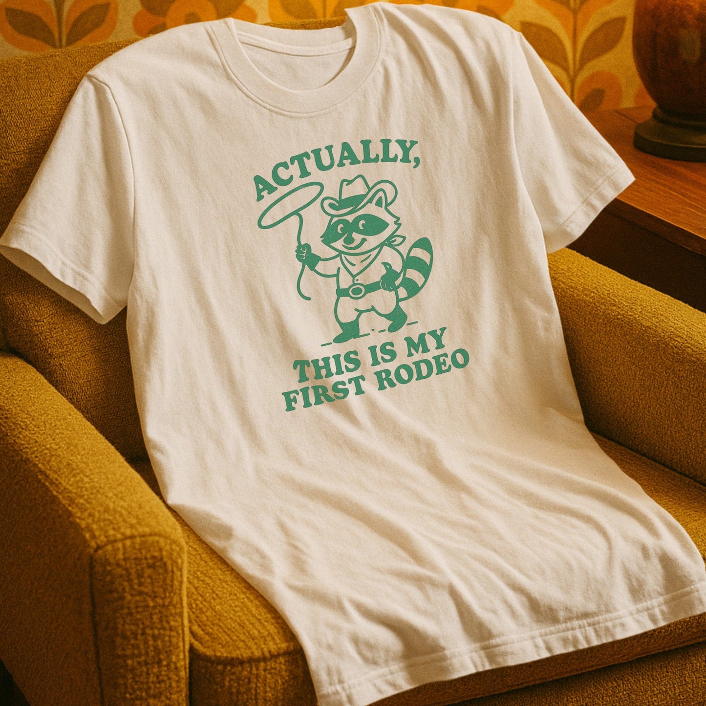 T-Shirt Natural / S Actually, This is My First Rodeo