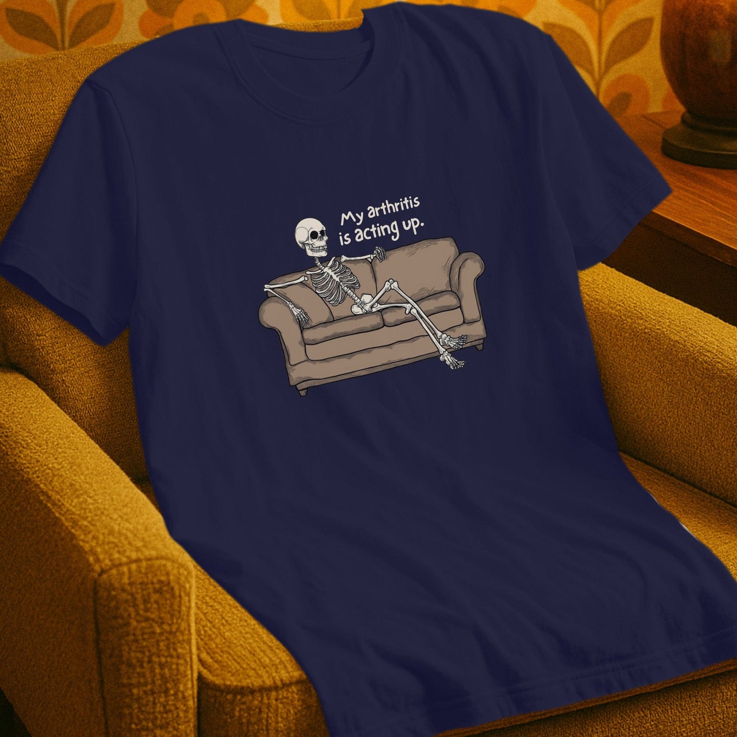 T-Shirt Navy / S My Arthritis Is Acting Up T-Shirt