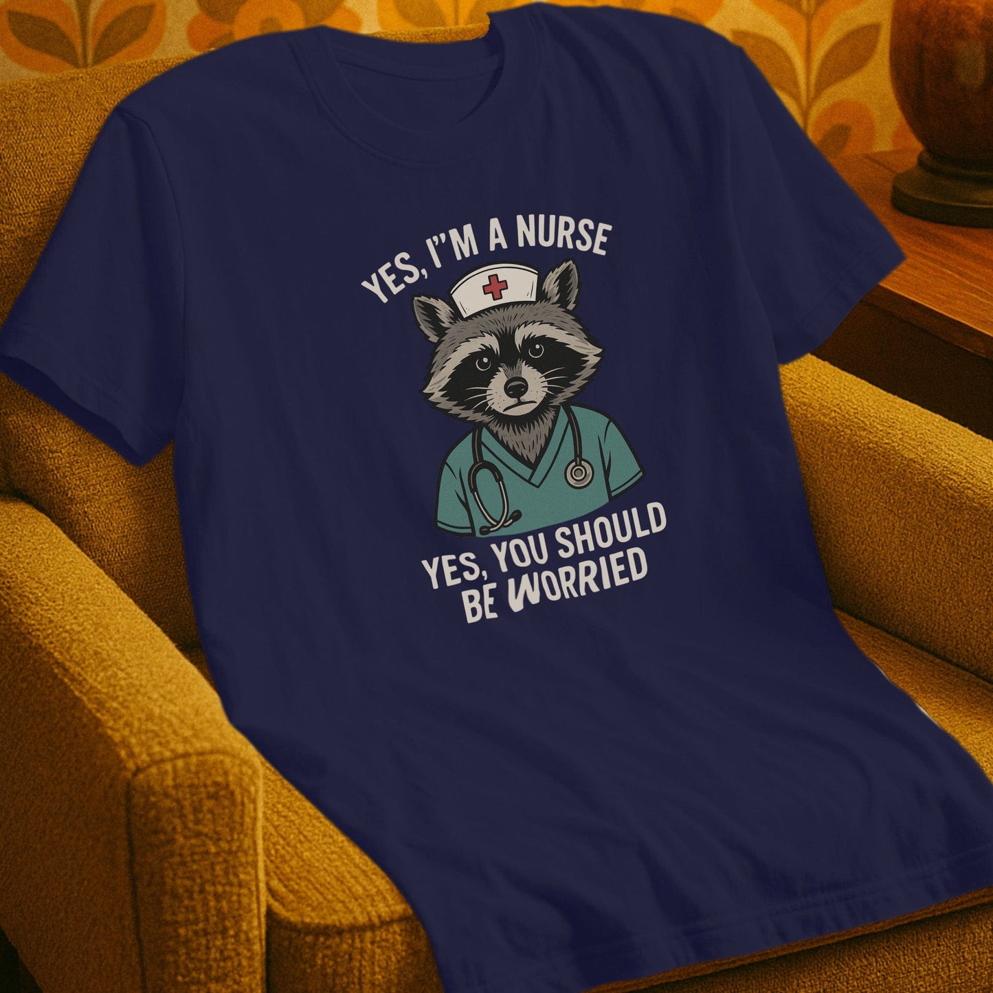 T-Shirt Navy / S Nurse You Should Be Worried T-Shirt