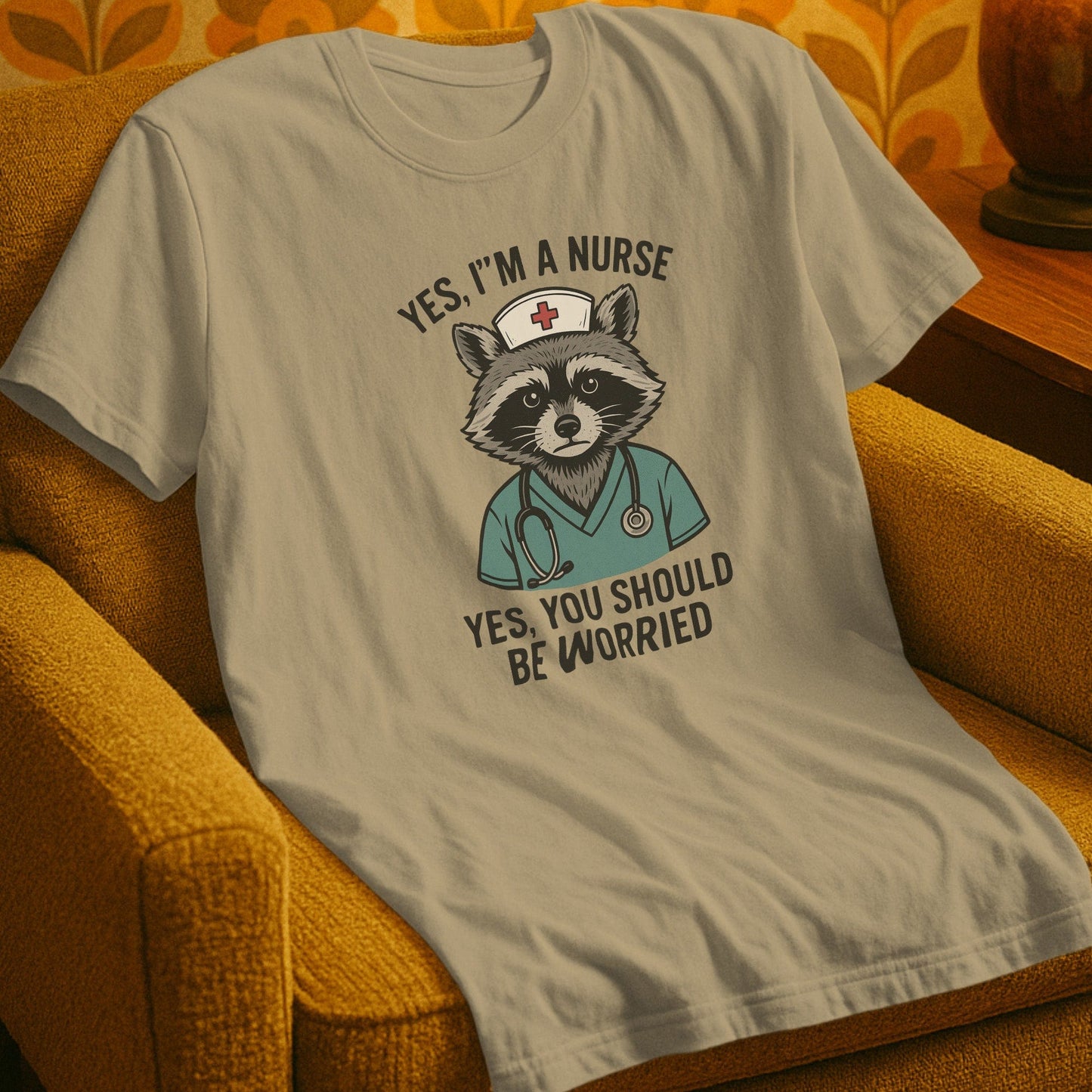 T-Shirt Sand / S Nurse You Should Be Worried T-Shirt